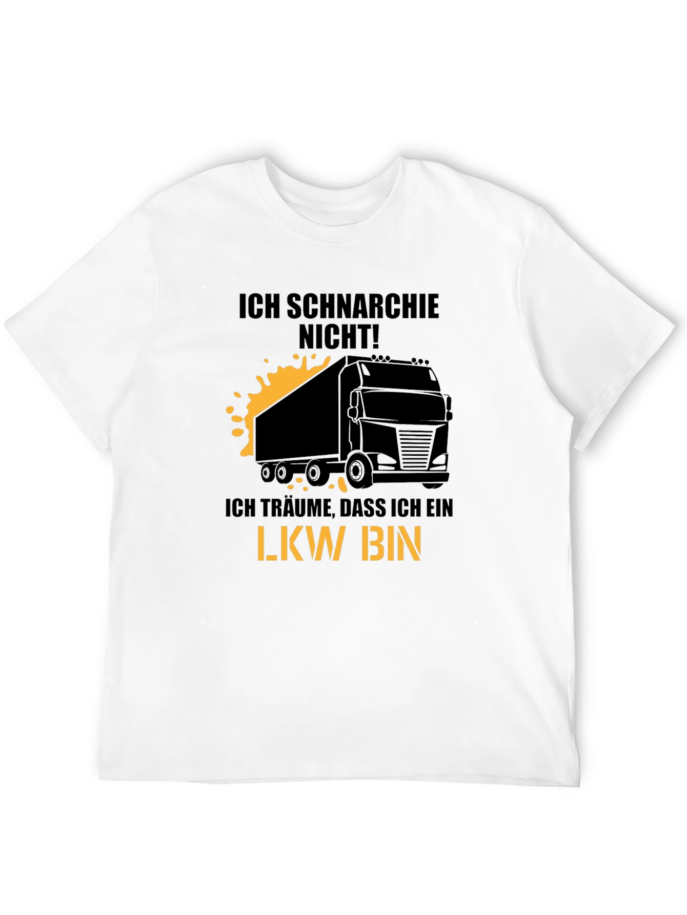 Ich Schnarchie Nicht! LKW T-Shirt