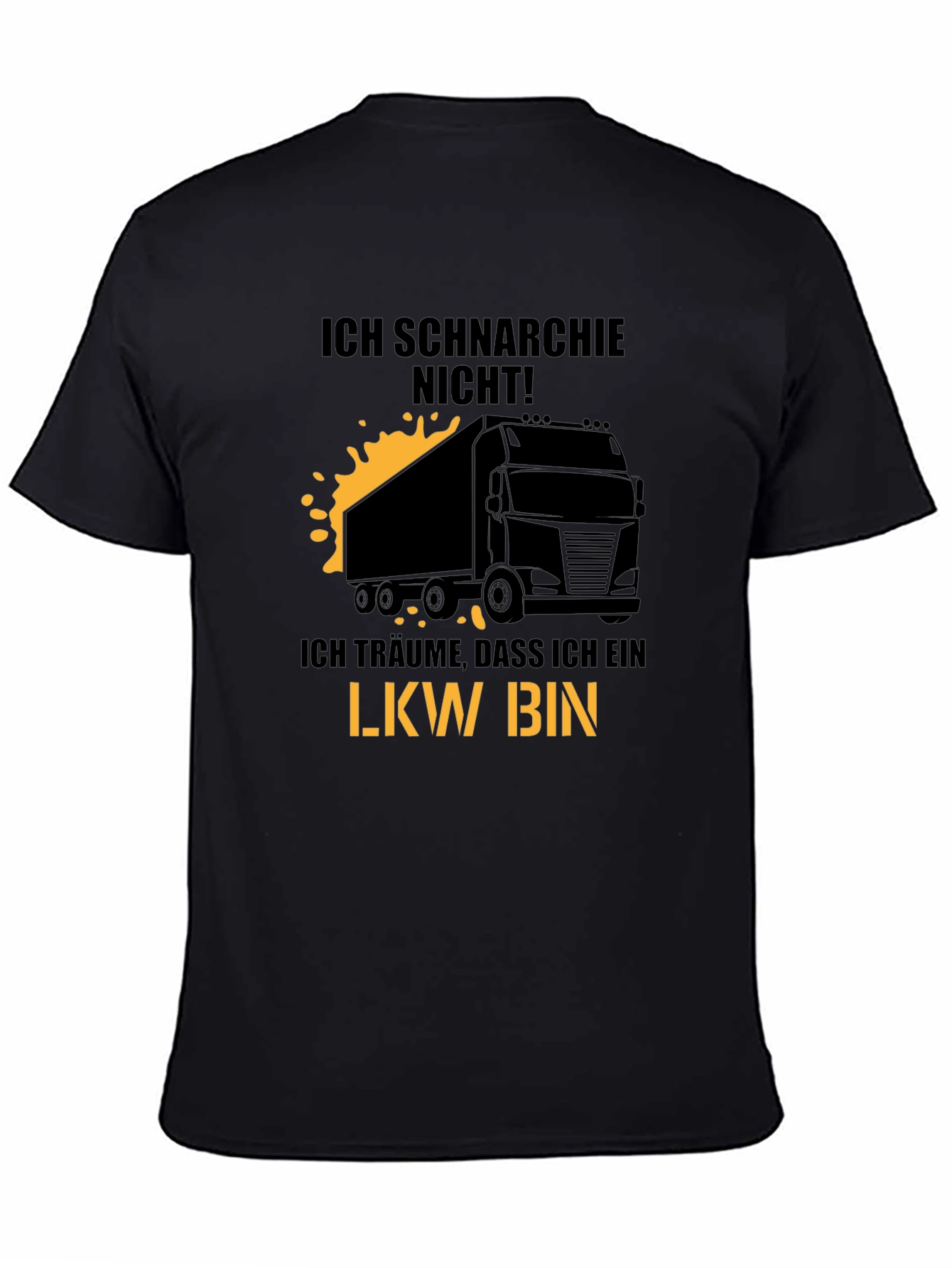 Ich Schnarchie Nicht! LKW T-Shirt