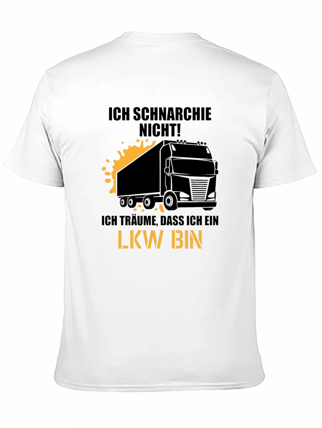 Ich Schnarchie Nicht! LKW T-Shirt