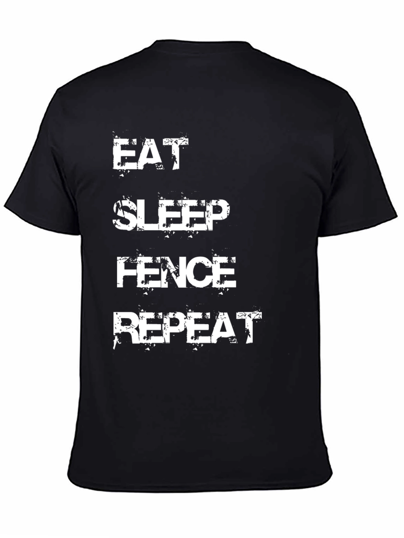 Eat Sleep Fence Repeat T-Shirt Black Cotton Tee