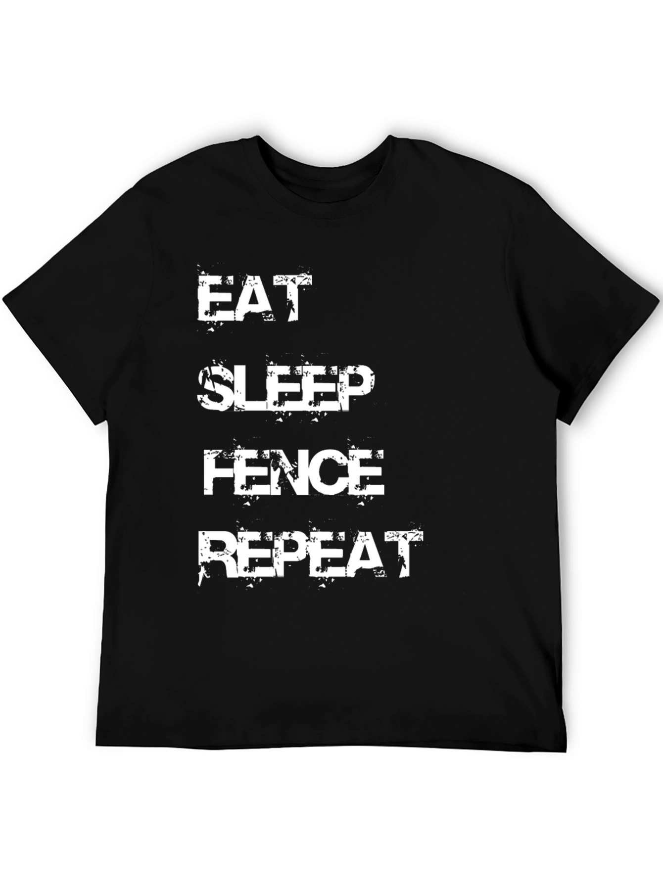 Eat Sleep Fence Repeat T-Shirt Black Cotton Tee