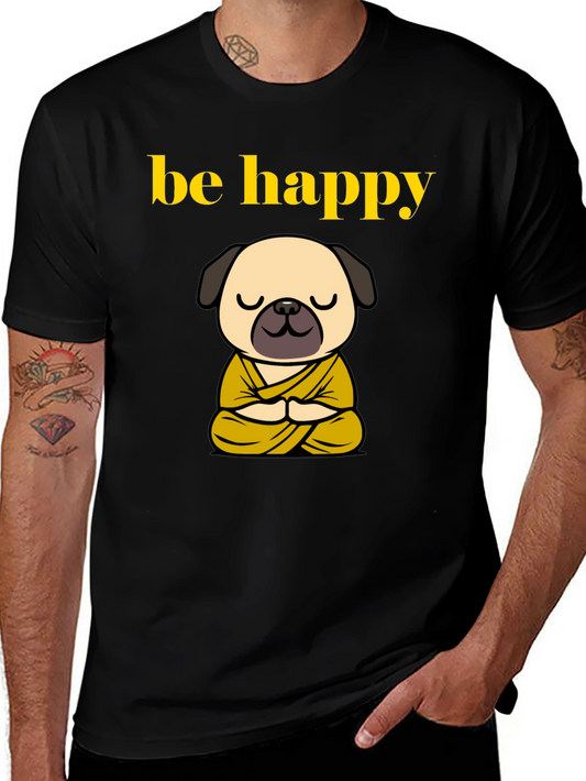 Be Happy Pug Buddha T-Shirt - Meditating Dog Tee