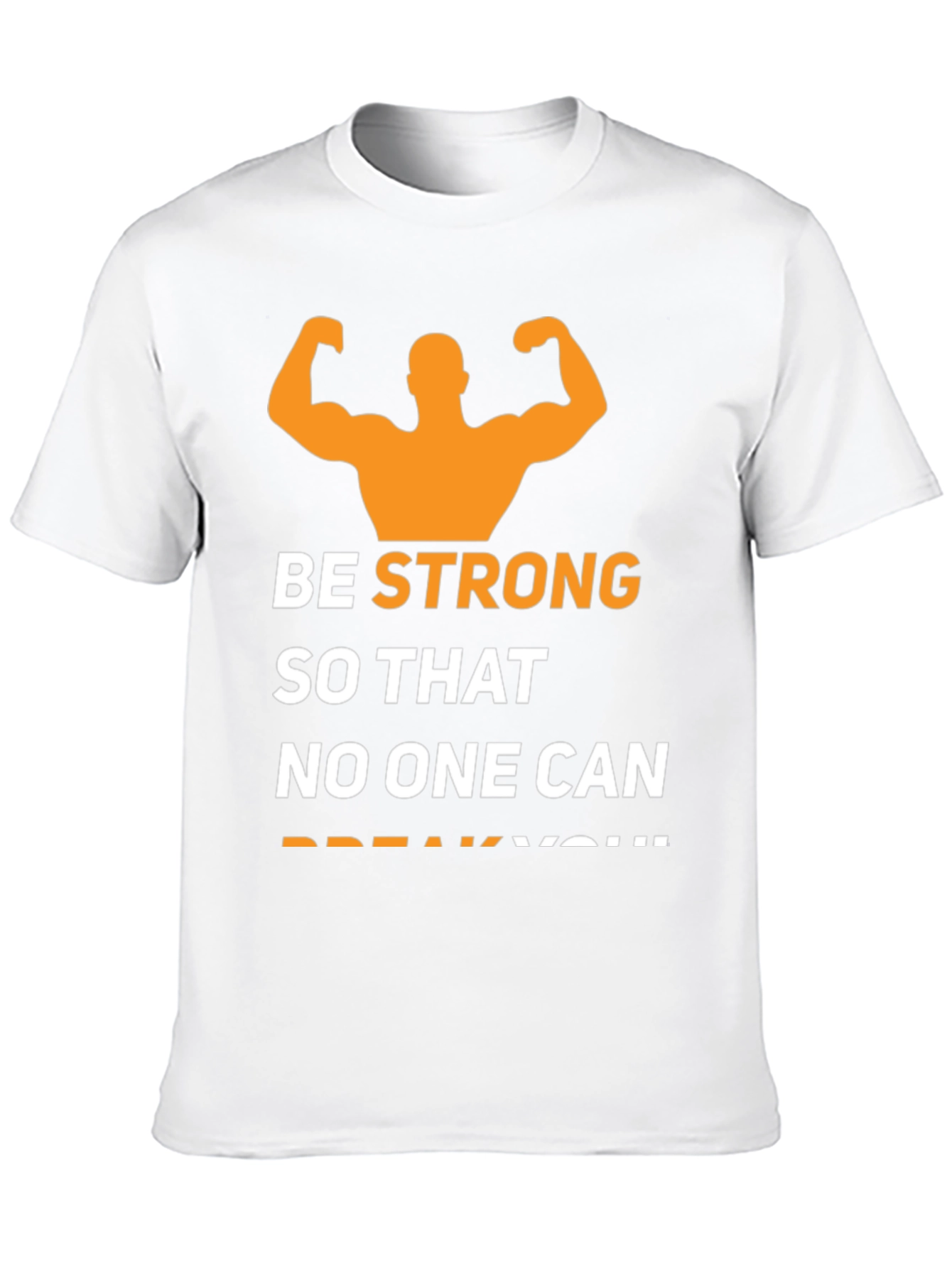 Be Strong T-Shirt
