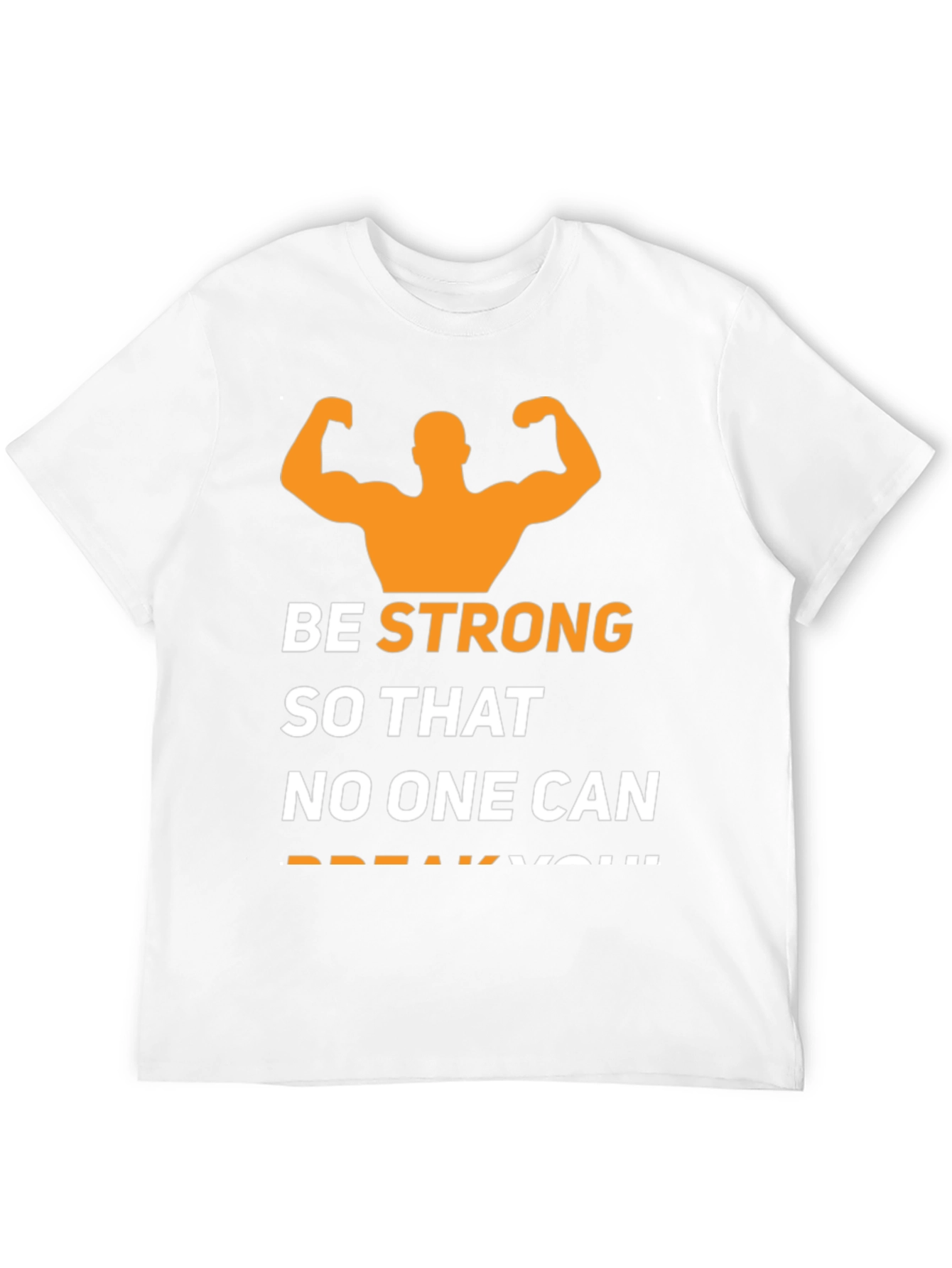 Be Strong T-Shirt