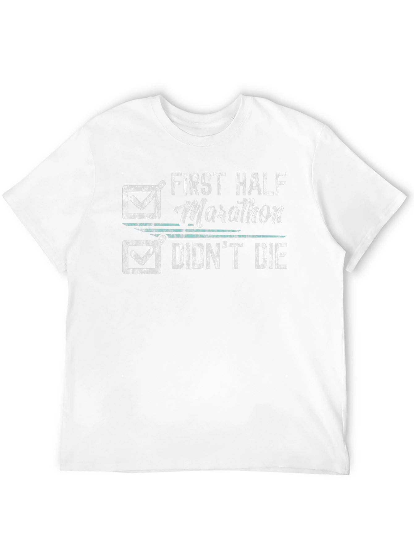 First Half Marathon Funny T-Shirt