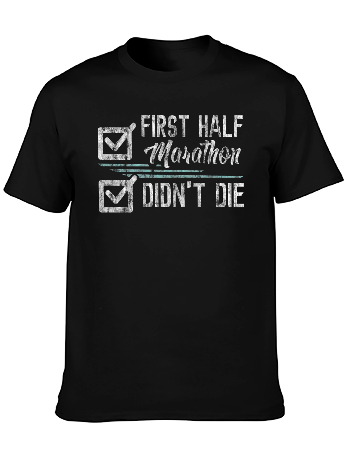 First Half Marathon Funny T-Shirt