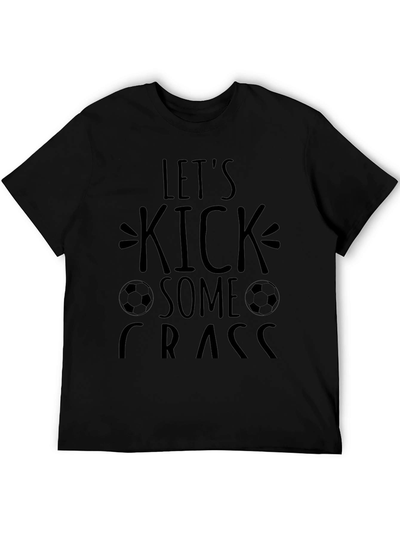 Lets Kick Some Grass Soccer T-Shirt
