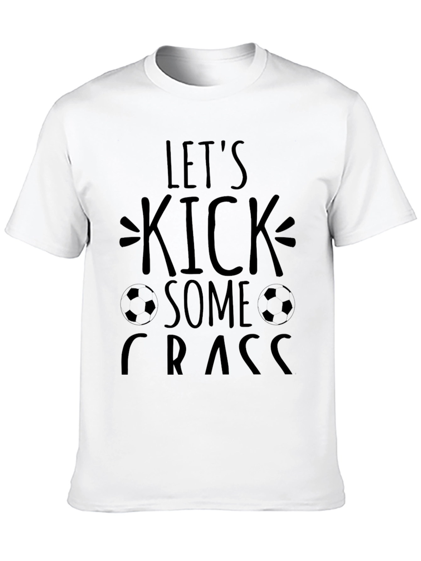 Lets Kick Some Grass Soccer T-Shirt