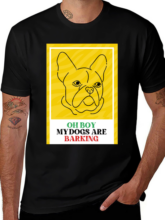 Funny Dog T-Shirt - Oh Boy My Dogs Are Barking