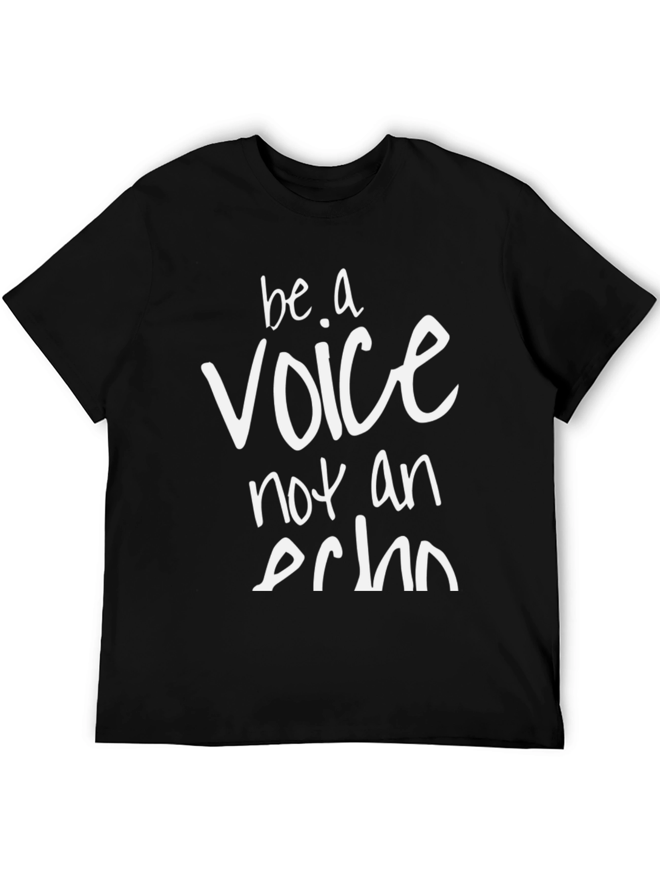 Be A Voice Not An Echo Graphic Tee