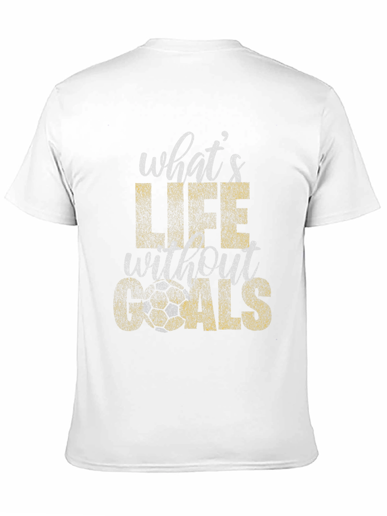 Whats Life Without Goals Soccer Graphic T-Shirt
