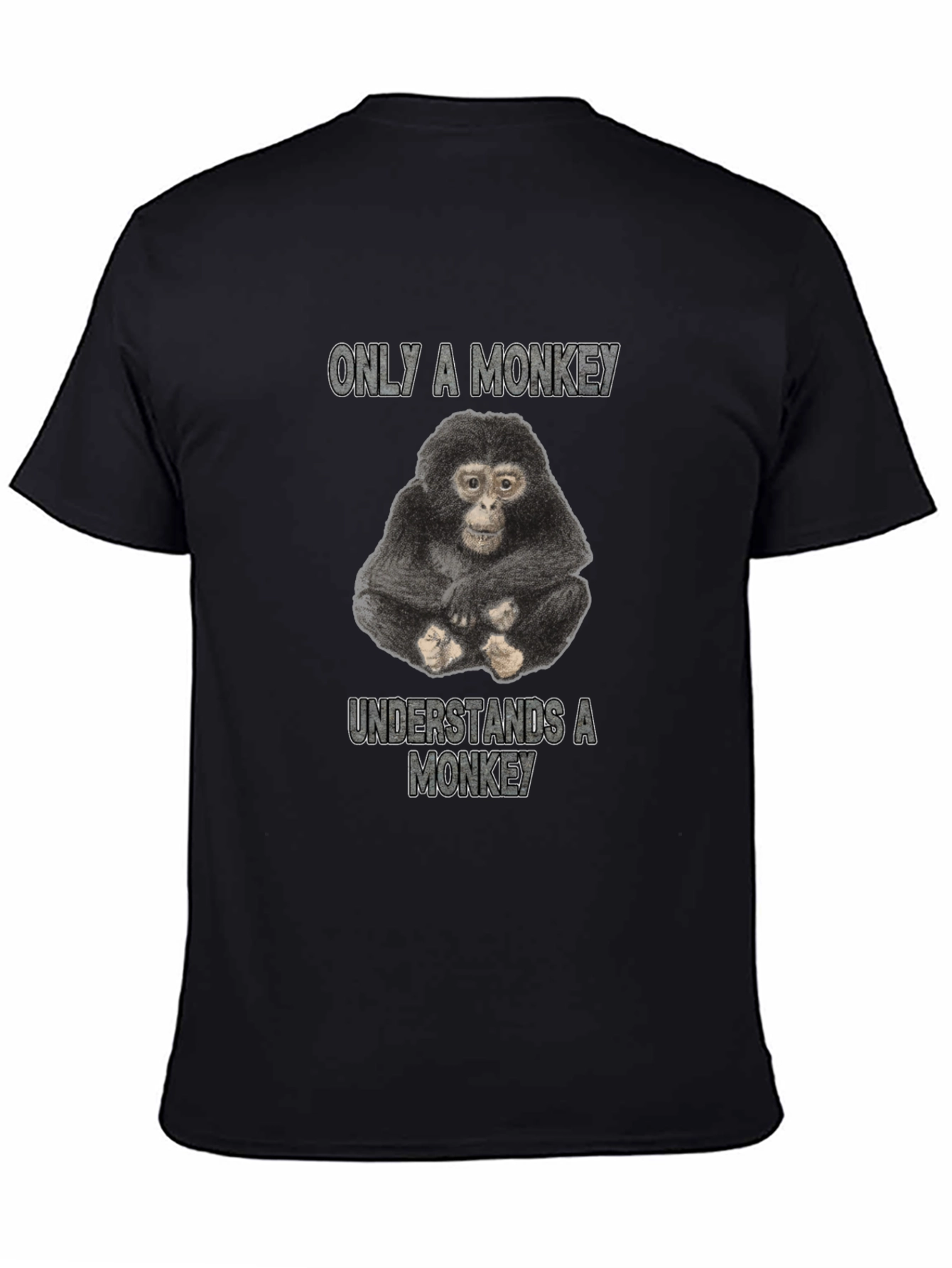 Monkey T-Shirt - Only a Monkey Understands