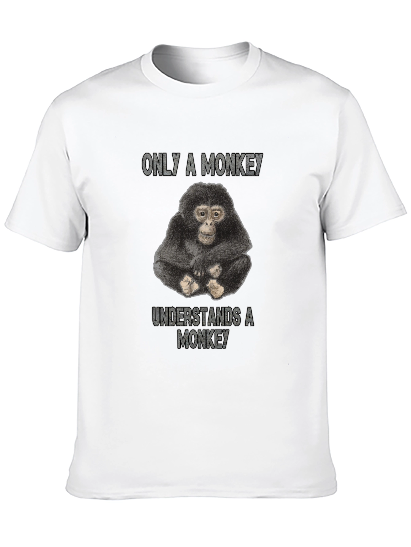 Monkey T-Shirt - Only a Monkey Understands
