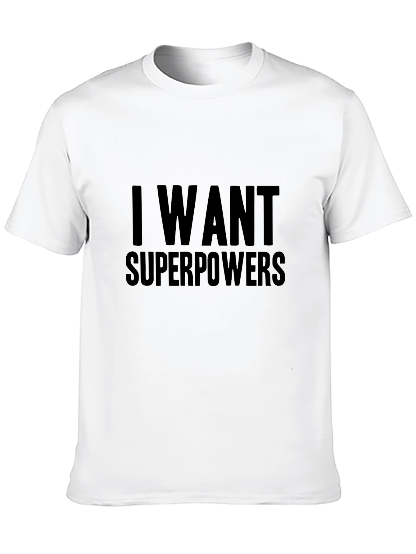 I Want Superpowers Black T-Shirt