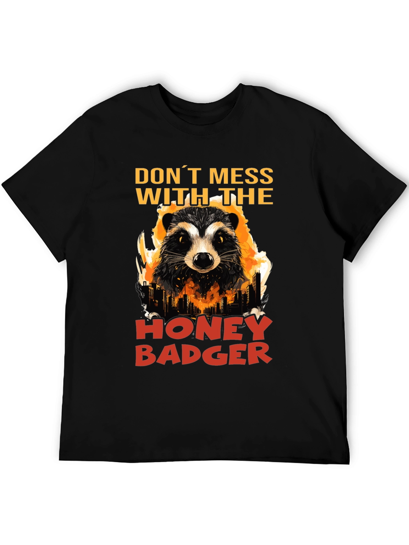 Dont Mess with the Honey Badger Graphic Tee