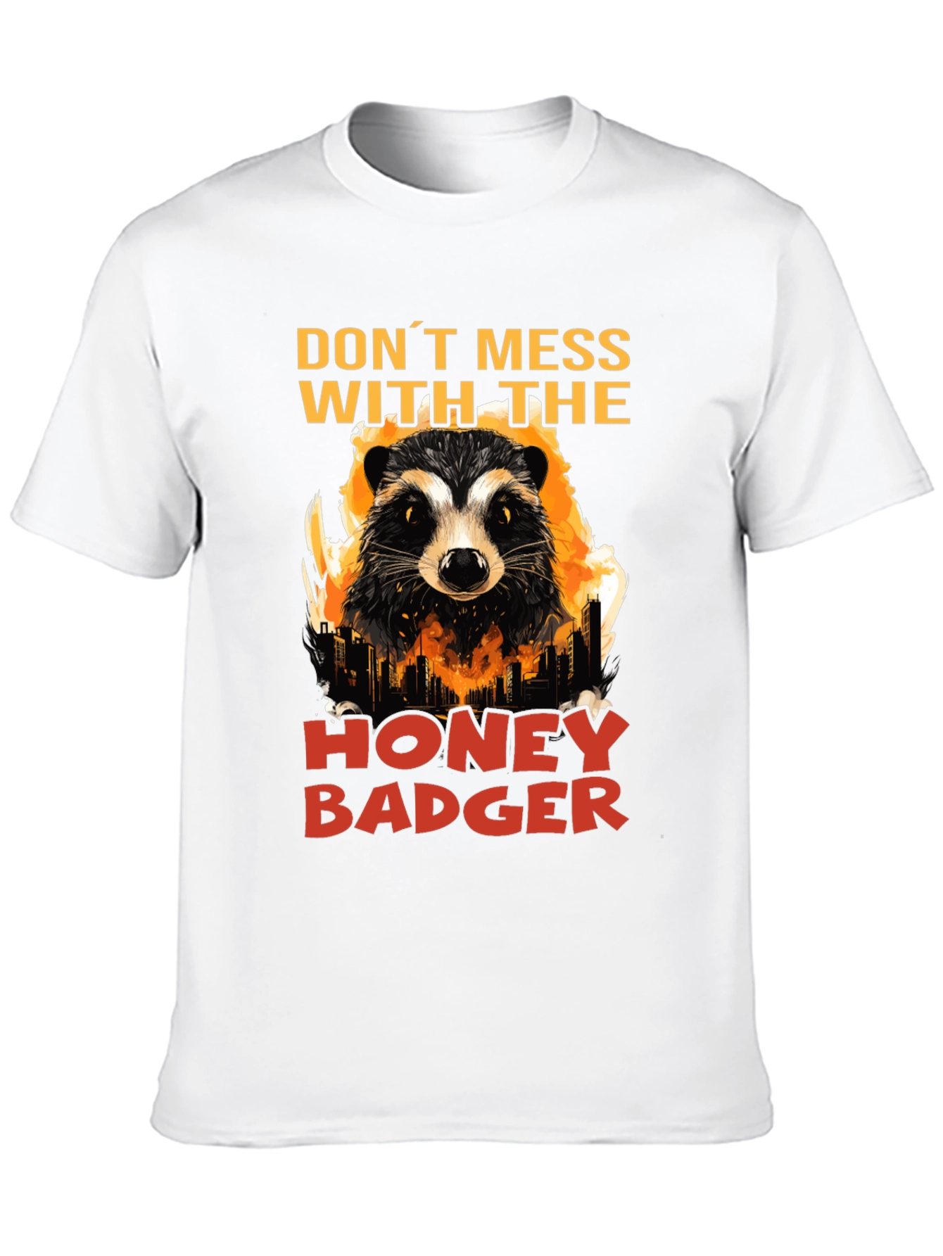 Dont Mess with the Honey Badger Graphic Tee