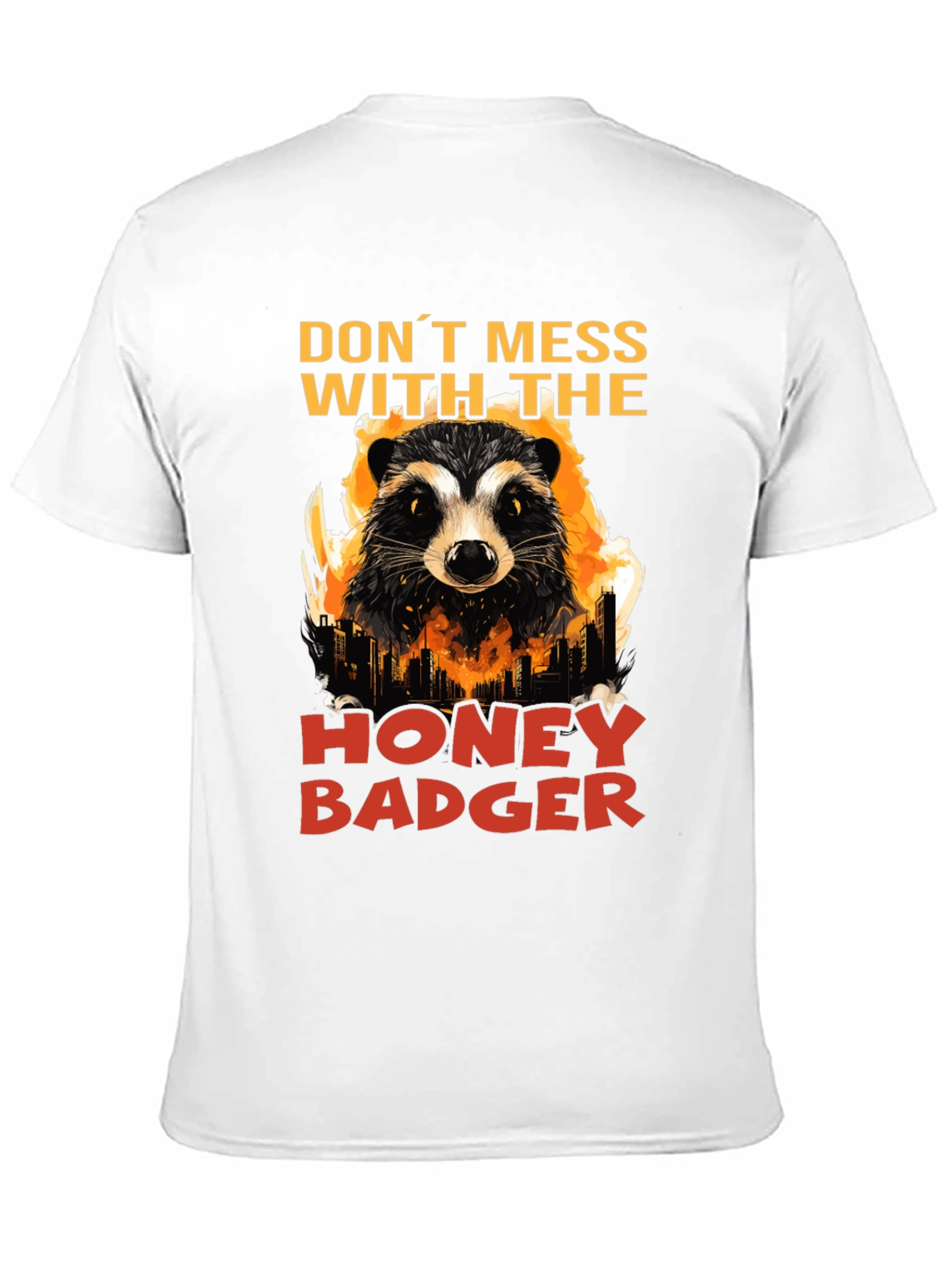 Dont Mess with the Honey Badger Graphic Tee