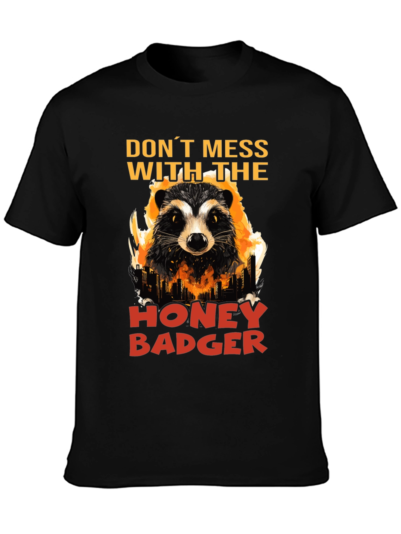 Dont Mess with the Honey Badger Graphic Tee