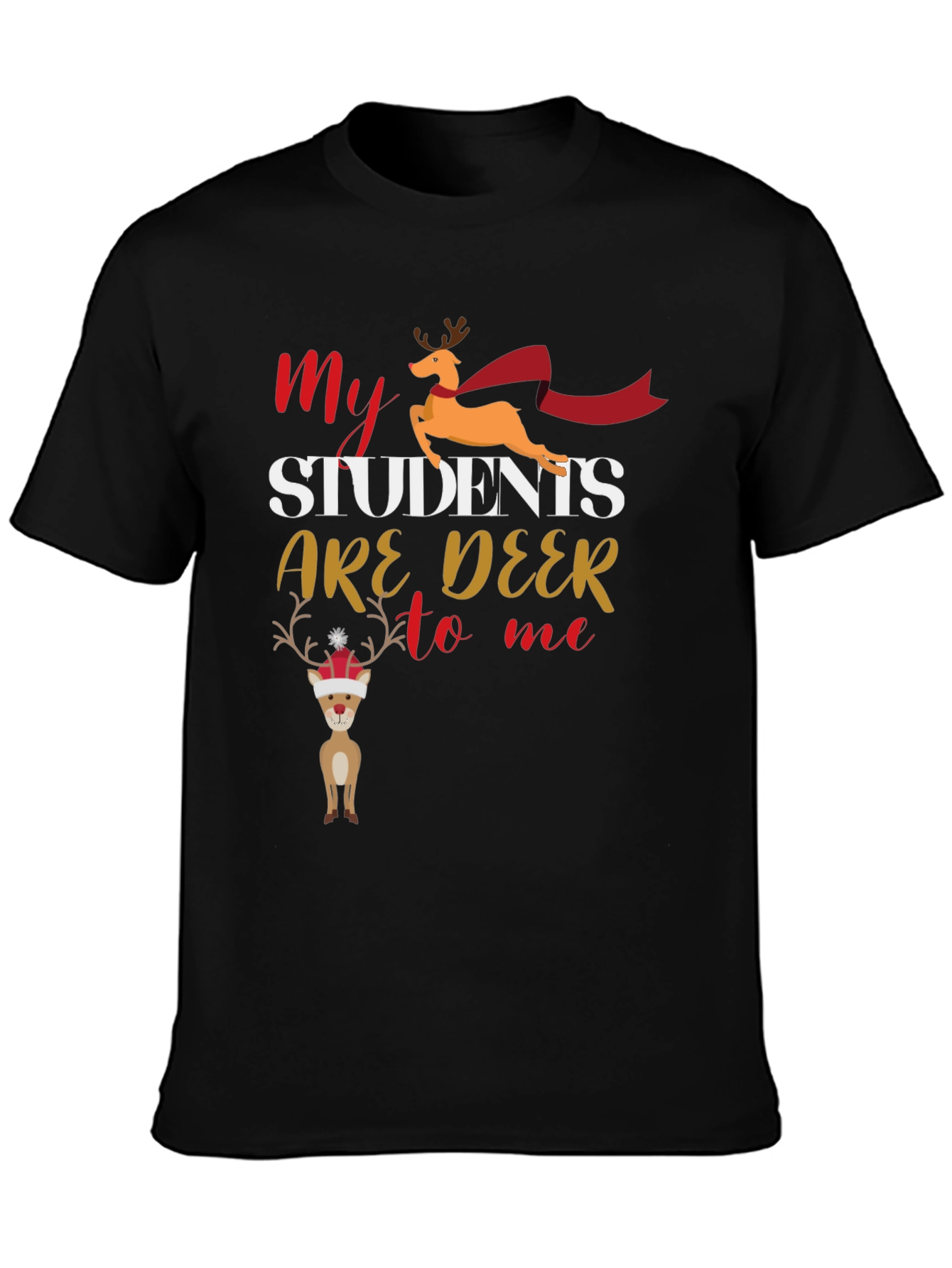 My Students Are Deer To Me T-Shirt