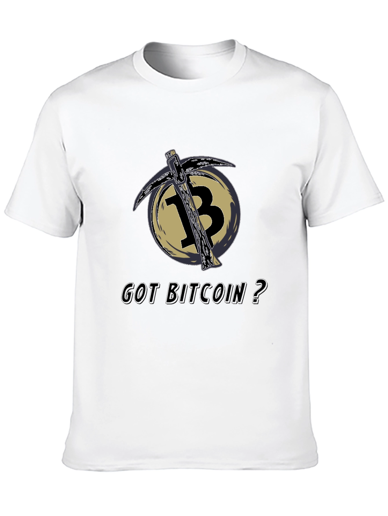 Got Bitcoin? Crypto Mining Pickaxe T-Shirt
