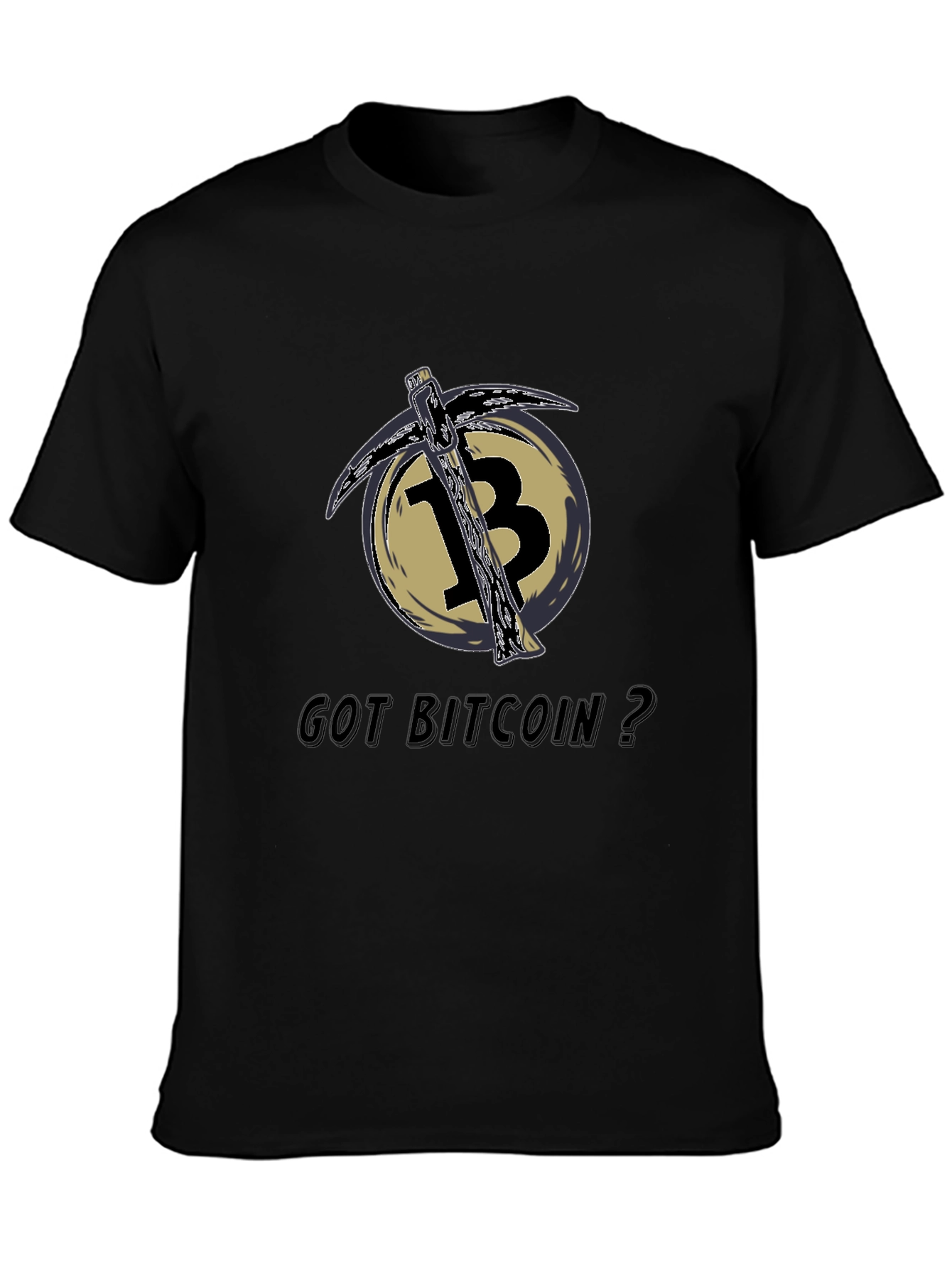 Got Bitcoin? Crypto Mining Pickaxe T-Shirt