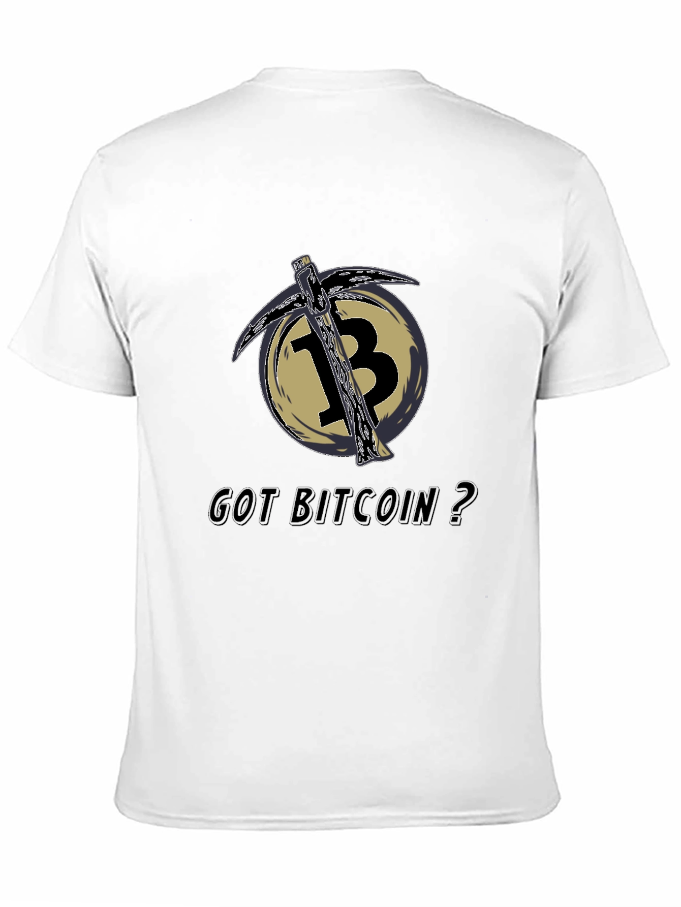 Got Bitcoin? Crypto Mining Pickaxe T-Shirt