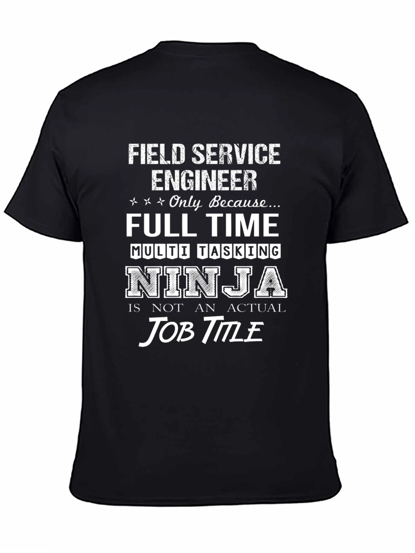 Field Service Engineer Ninja T-Shirt