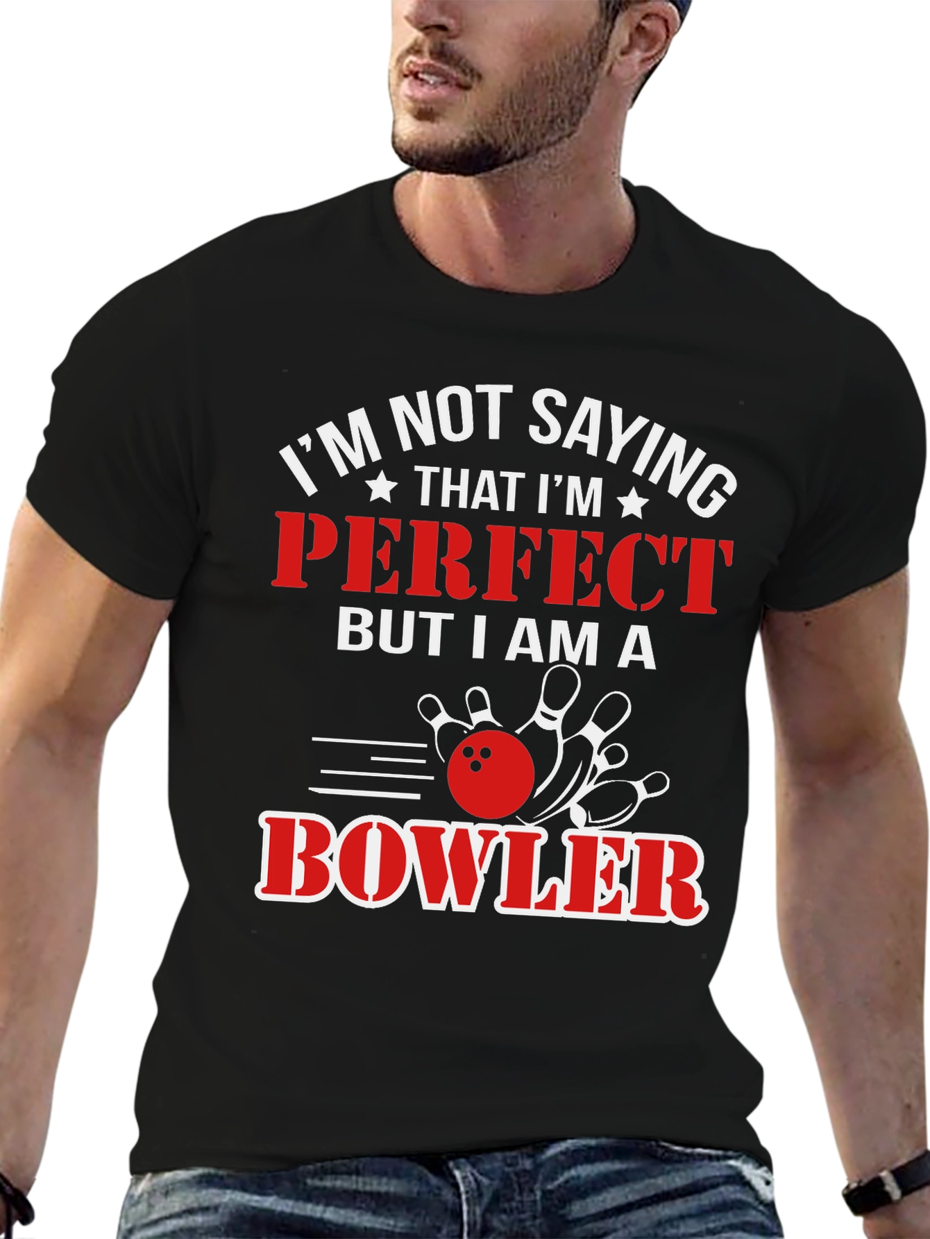 Funny Bowler T-Shirt - Im Not Saying Im Perfect