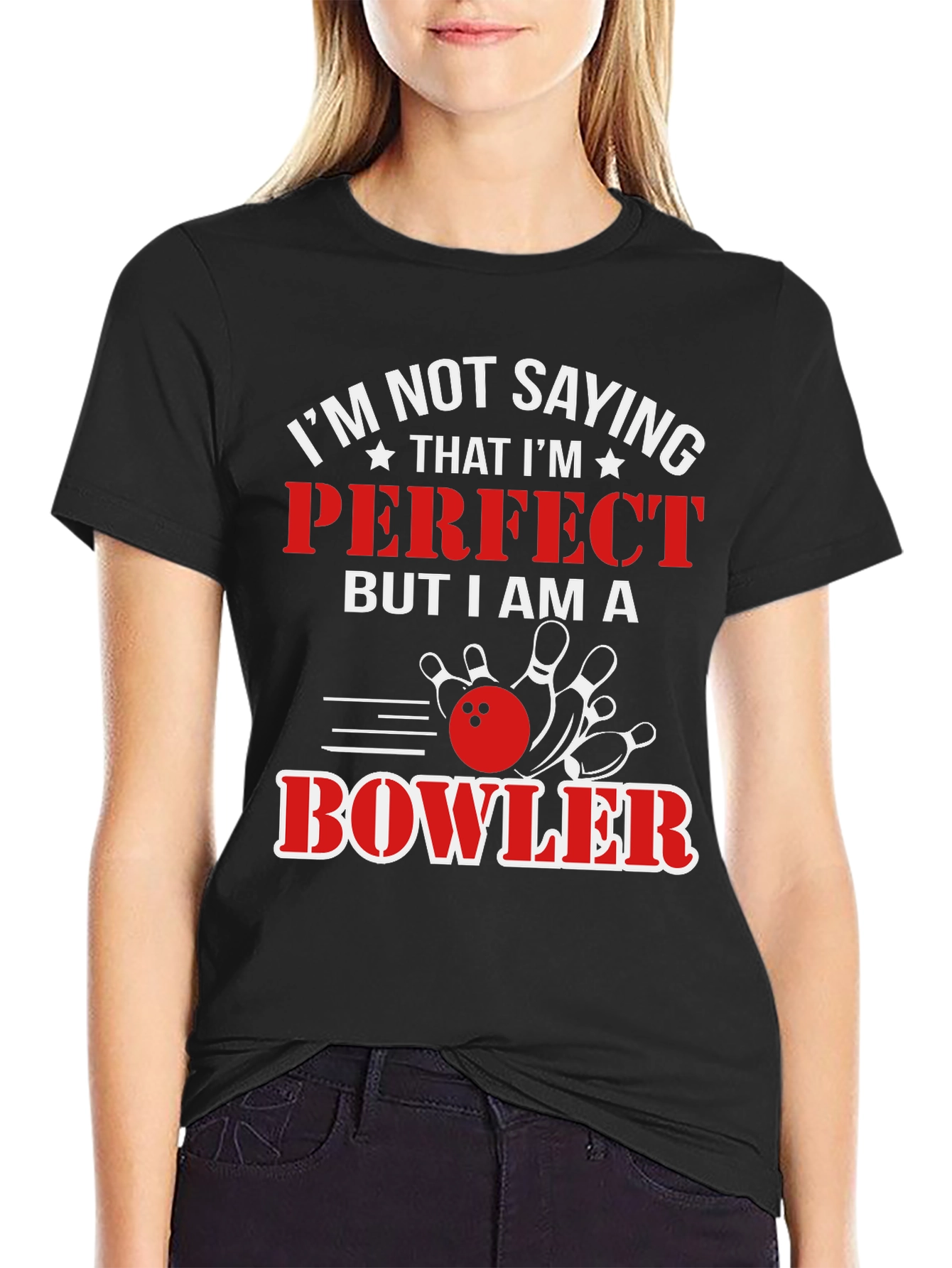 Funny Bowler T-Shirt - Im Not Saying Im Perfect