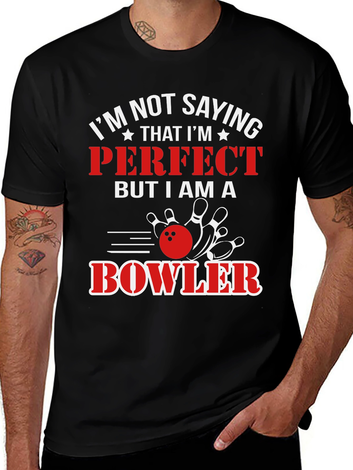 Funny Bowler T-Shirt - Im Not Saying Im Perfect