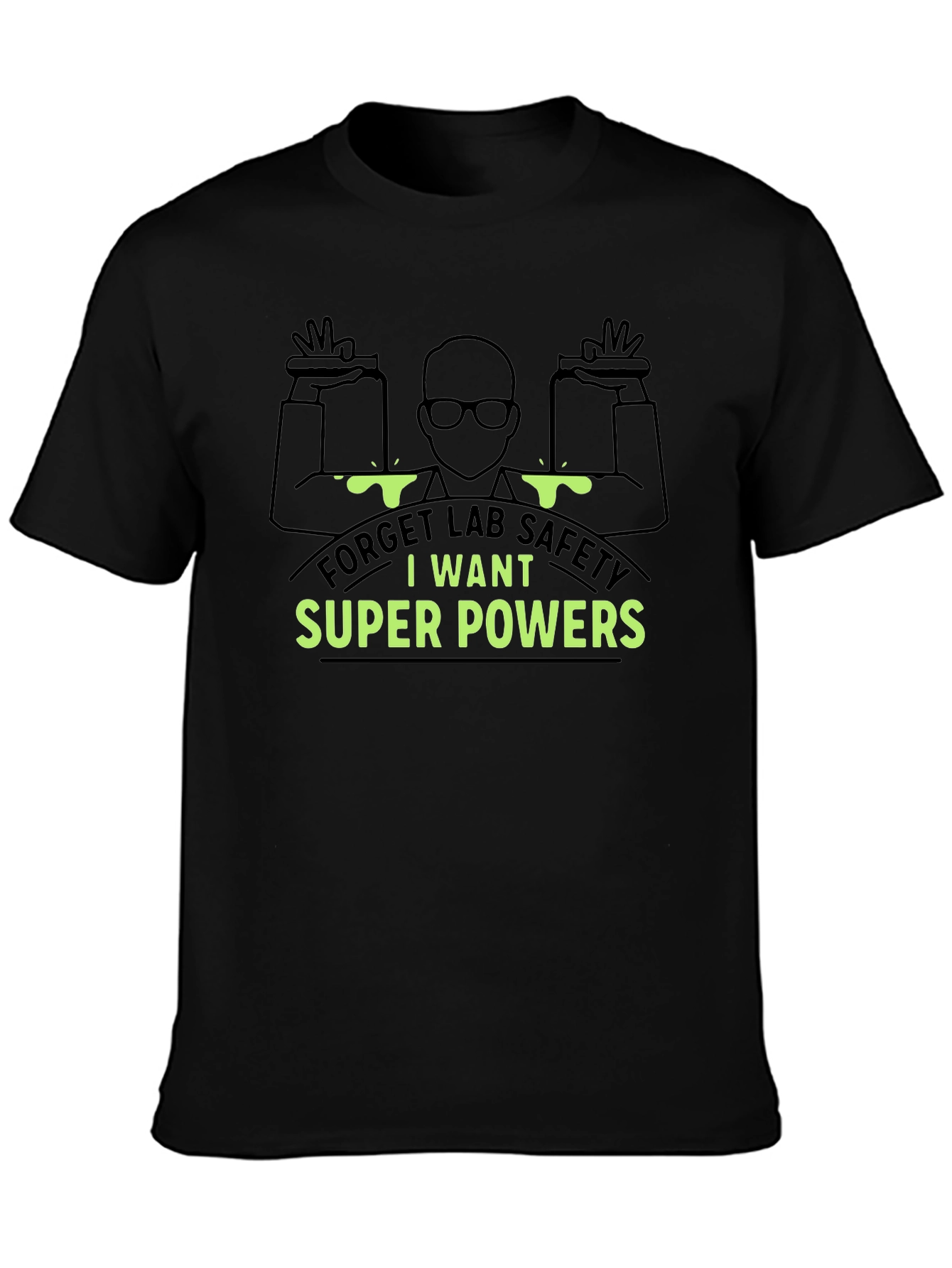 Super Powers T-Shirt - Forget Lab Safety!