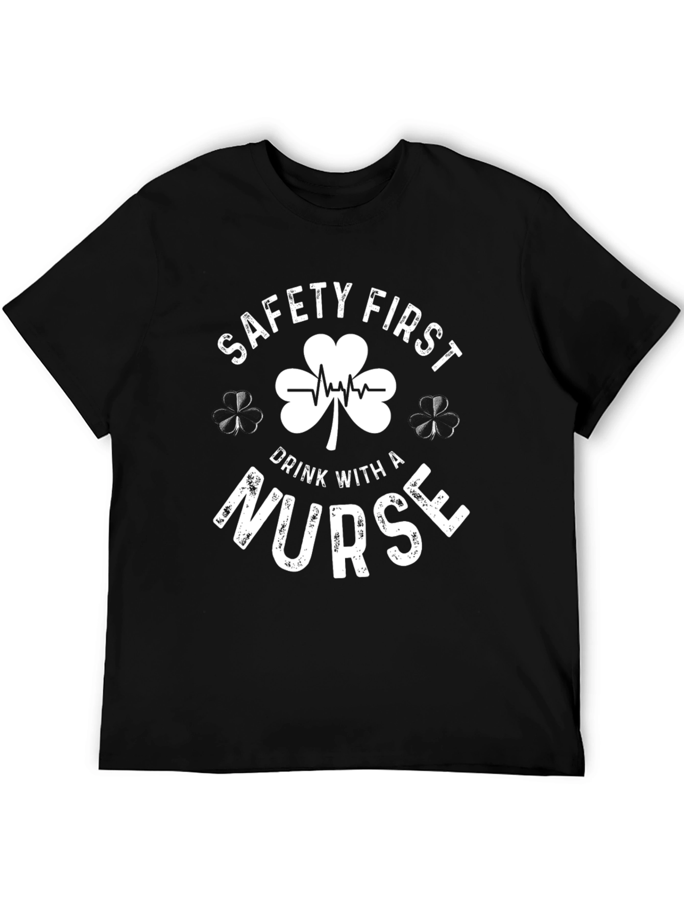 Safety First Drink with a Nurse Graphic T-Shirt