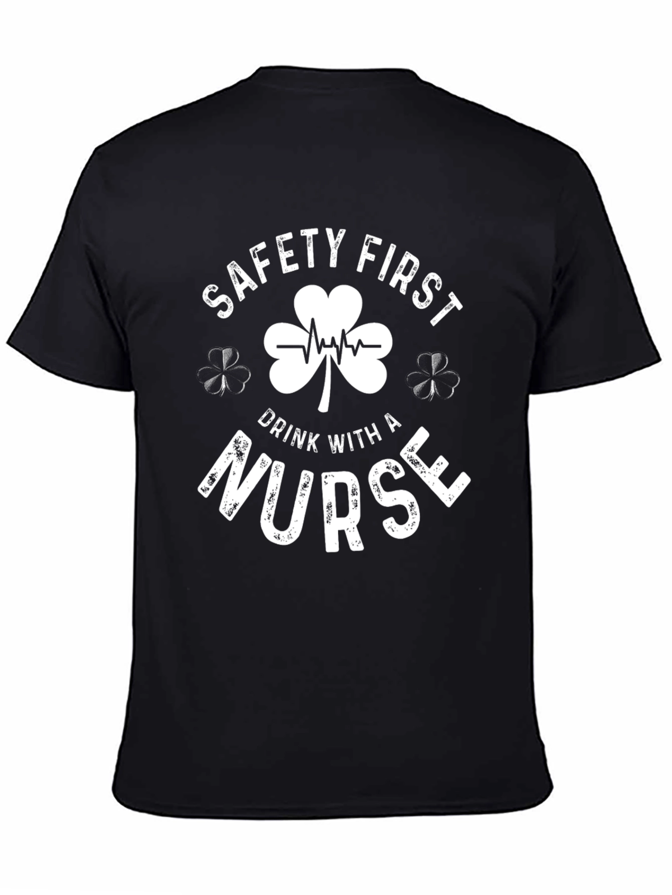 Safety First Drink with a Nurse Graphic T-Shirt