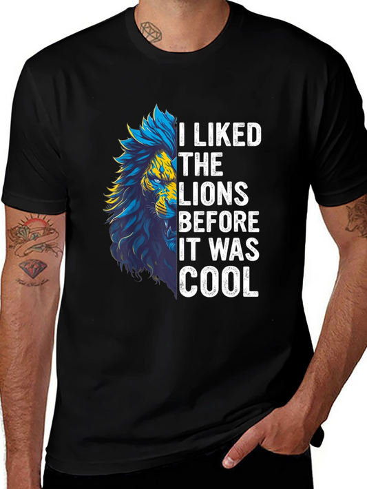 I Liked the Lions Before It Was Cool T-Shirt