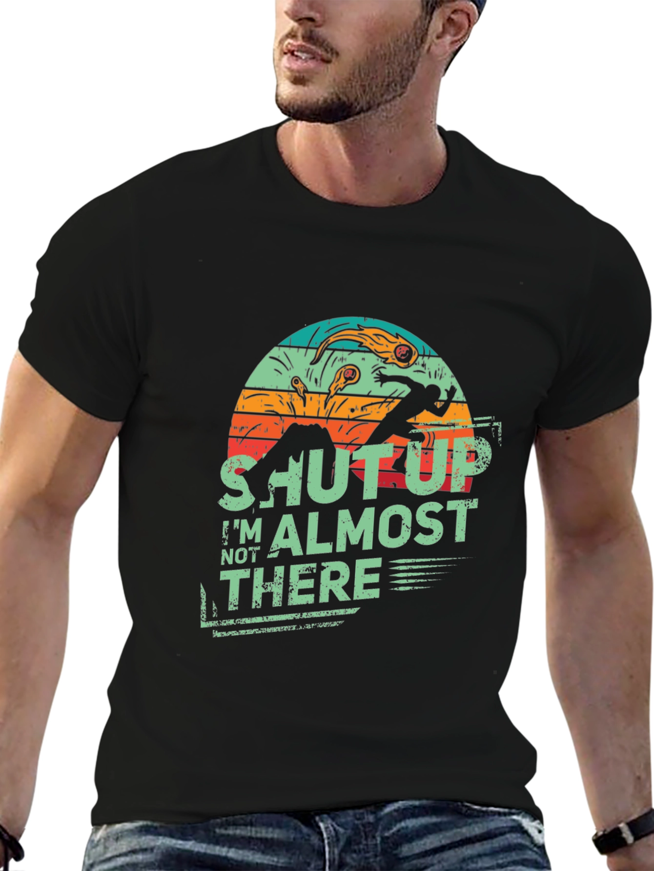 Shut Up Im Almost There Retro Style Tee