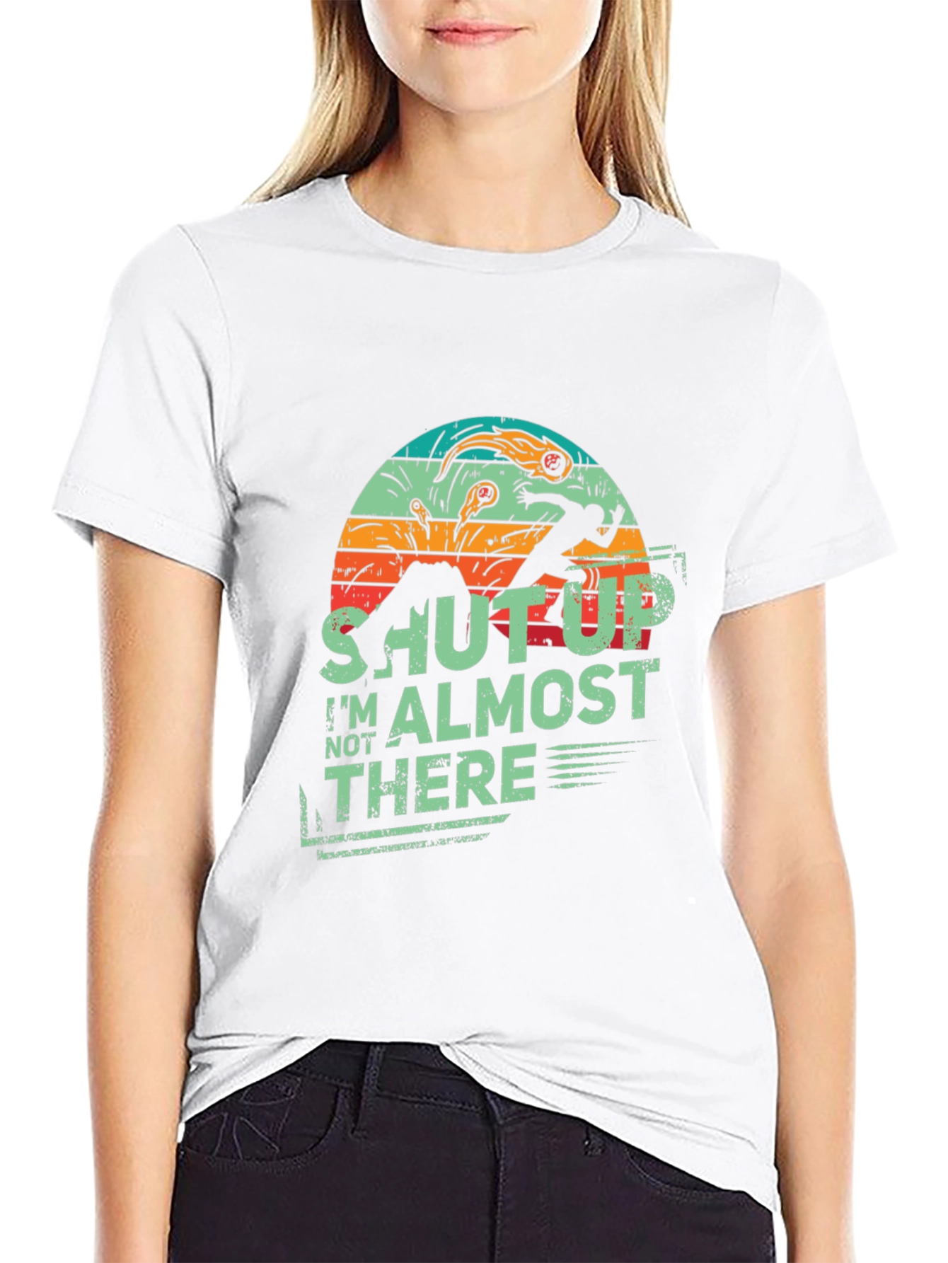 Shut Up Im Almost There Retro Style Tee