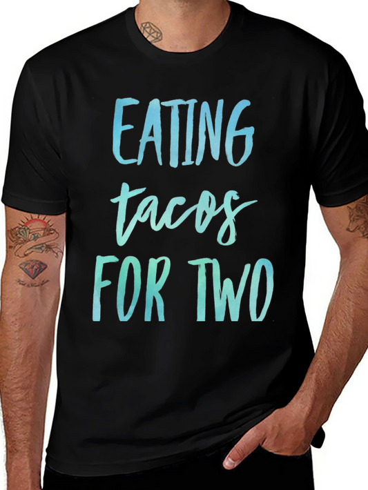 Eating Tacos For Two Pregnancy Shirt