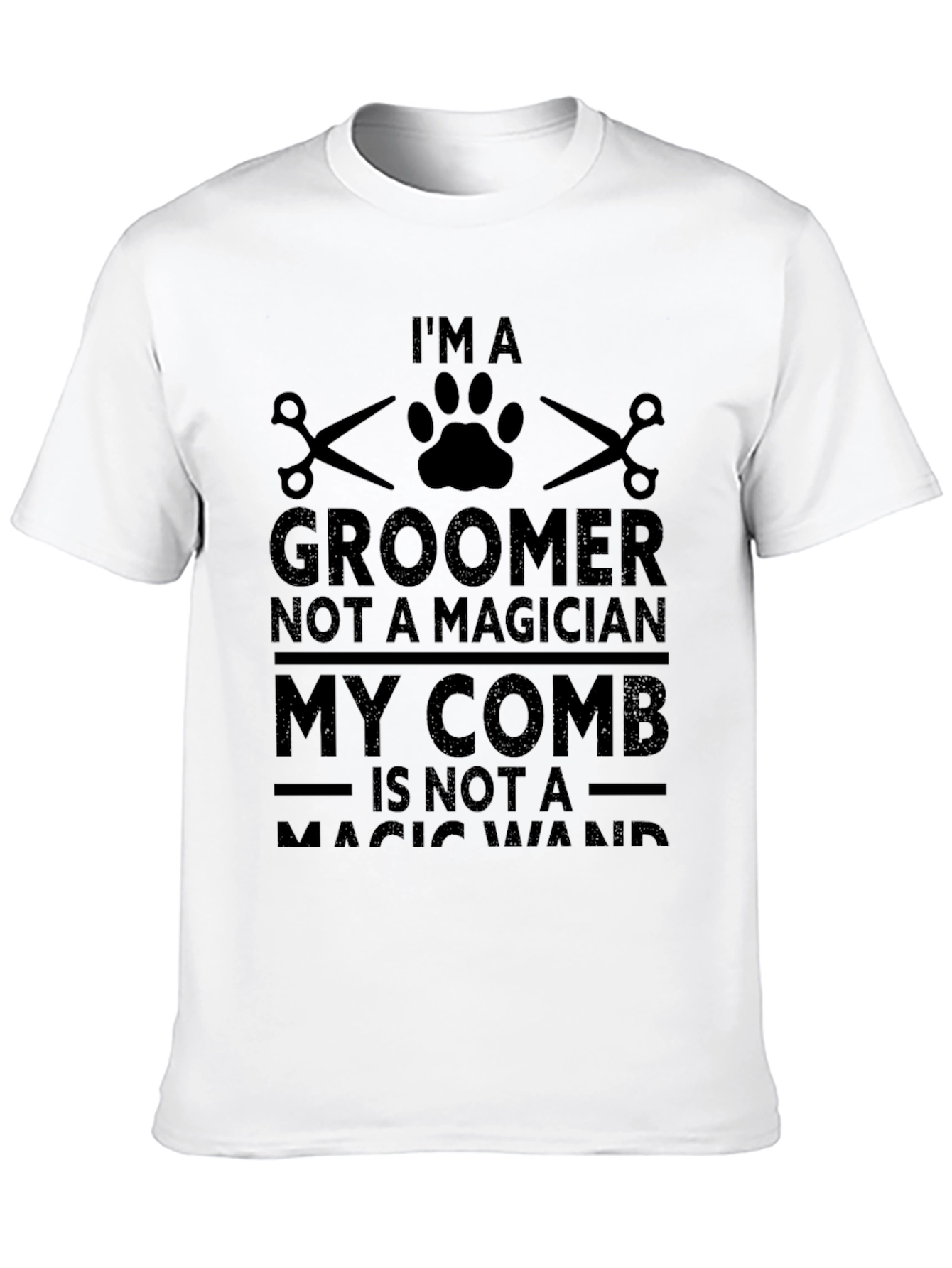 Im a Groomer T-Shirt - Funny Pet Grooming Tee