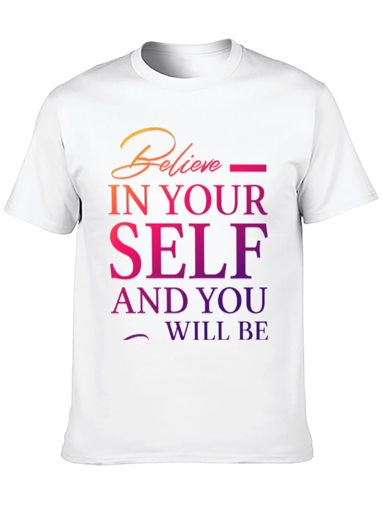 Believe In Yourself Graphic T-Shirt
