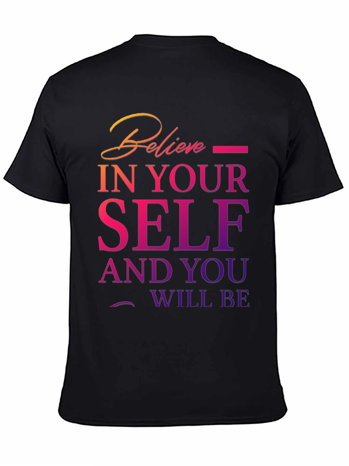 Believe In Yourself Graphic T-Shirt
