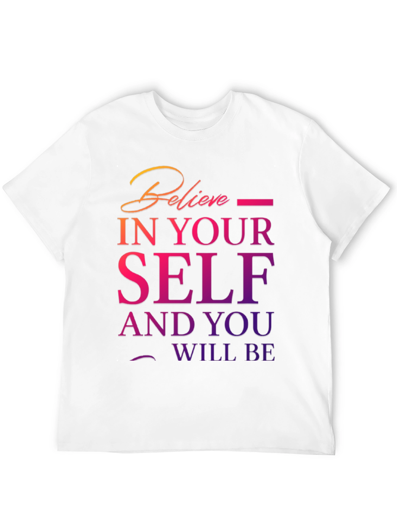 Believe In Yourself Graphic T-Shirt