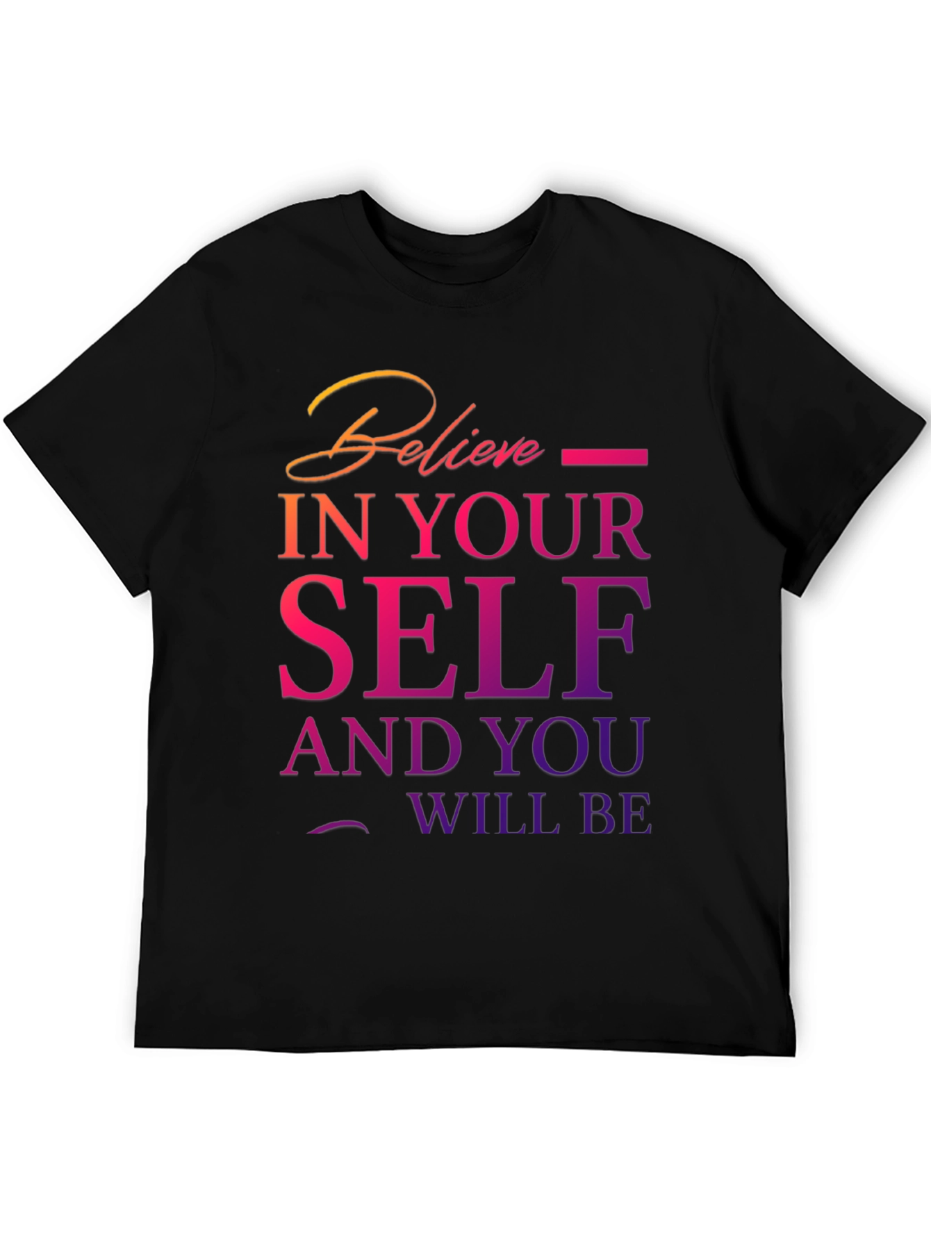 Believe In Yourself Graphic T-Shirt