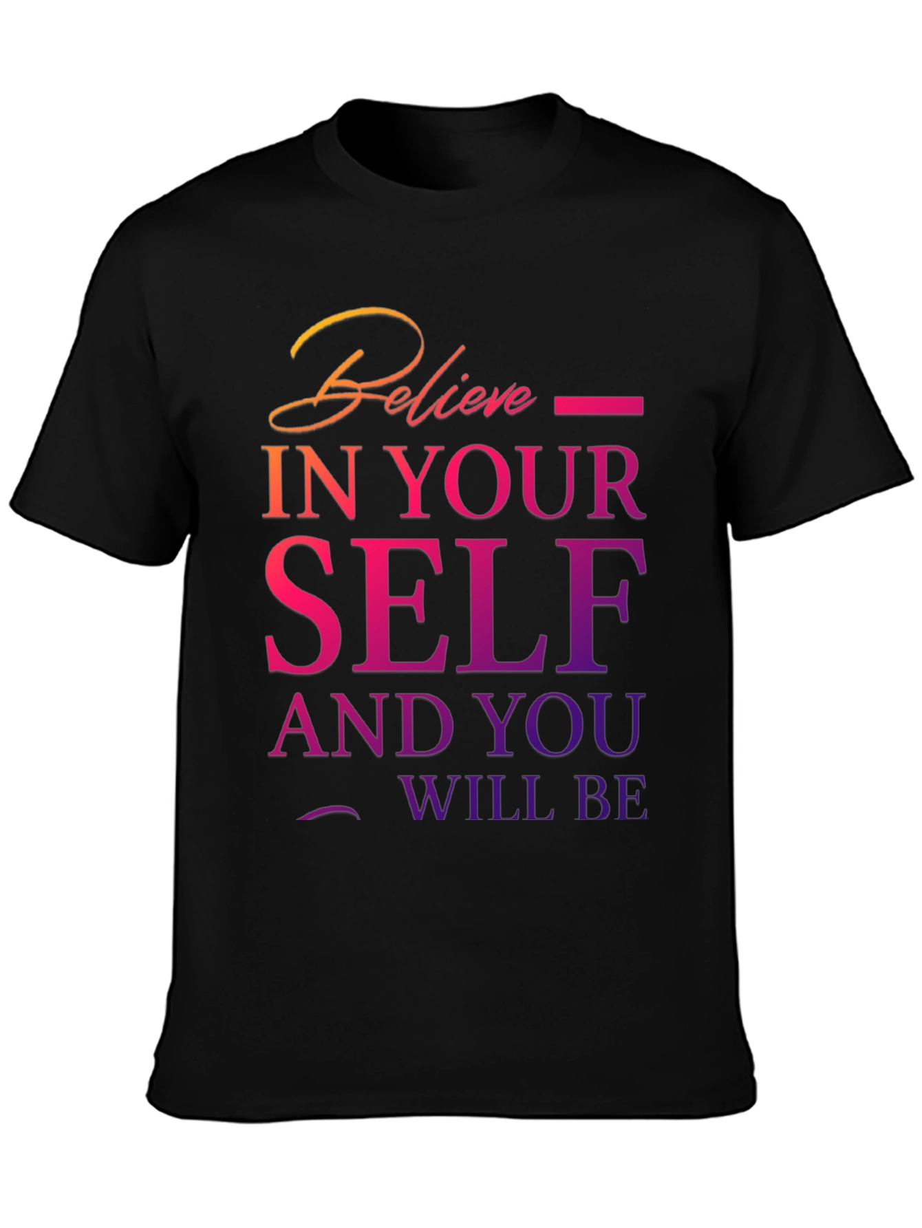 Believe In Yourself Graphic T-Shirt