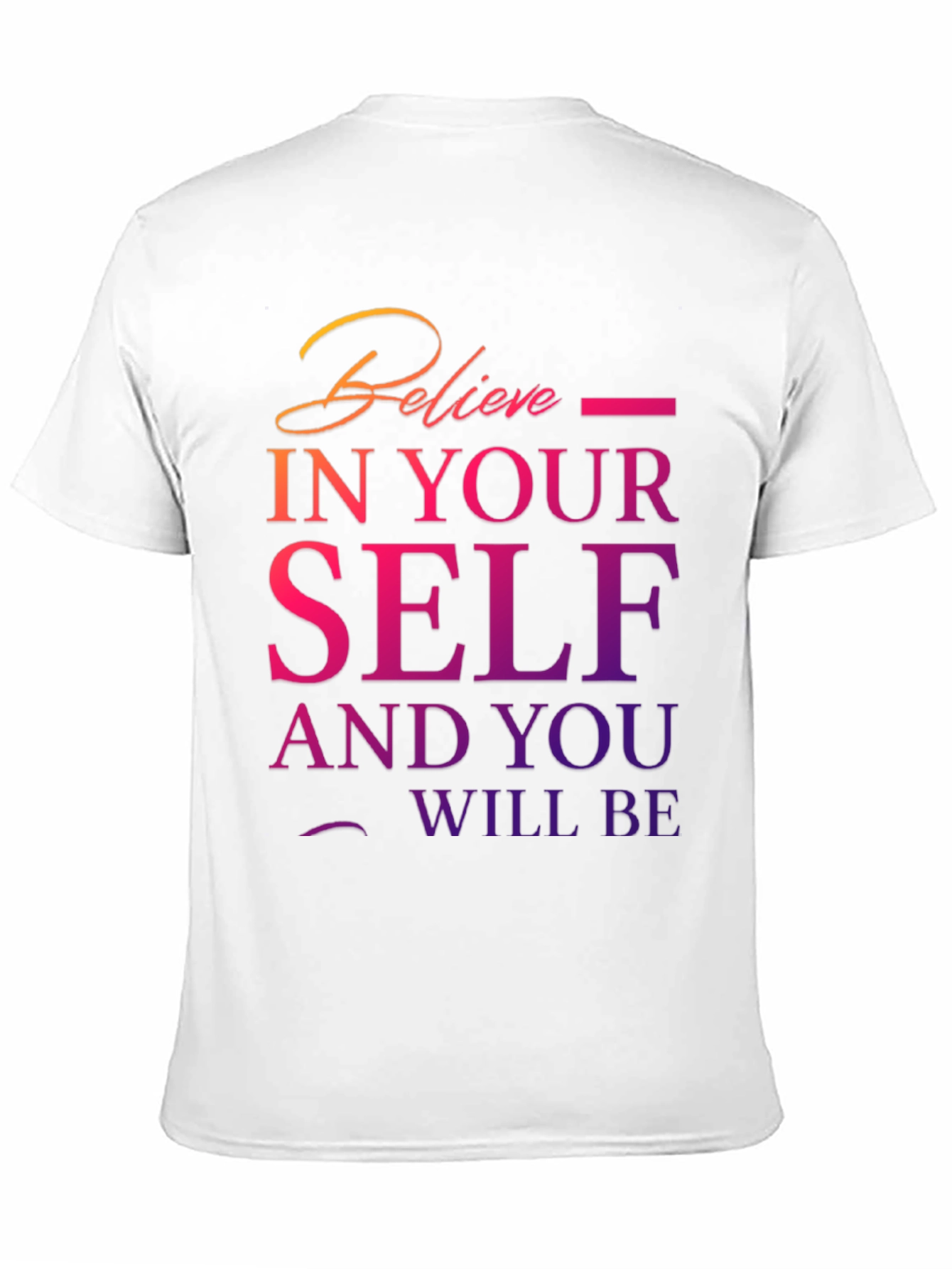 Believe In Yourself Graphic T-Shirt