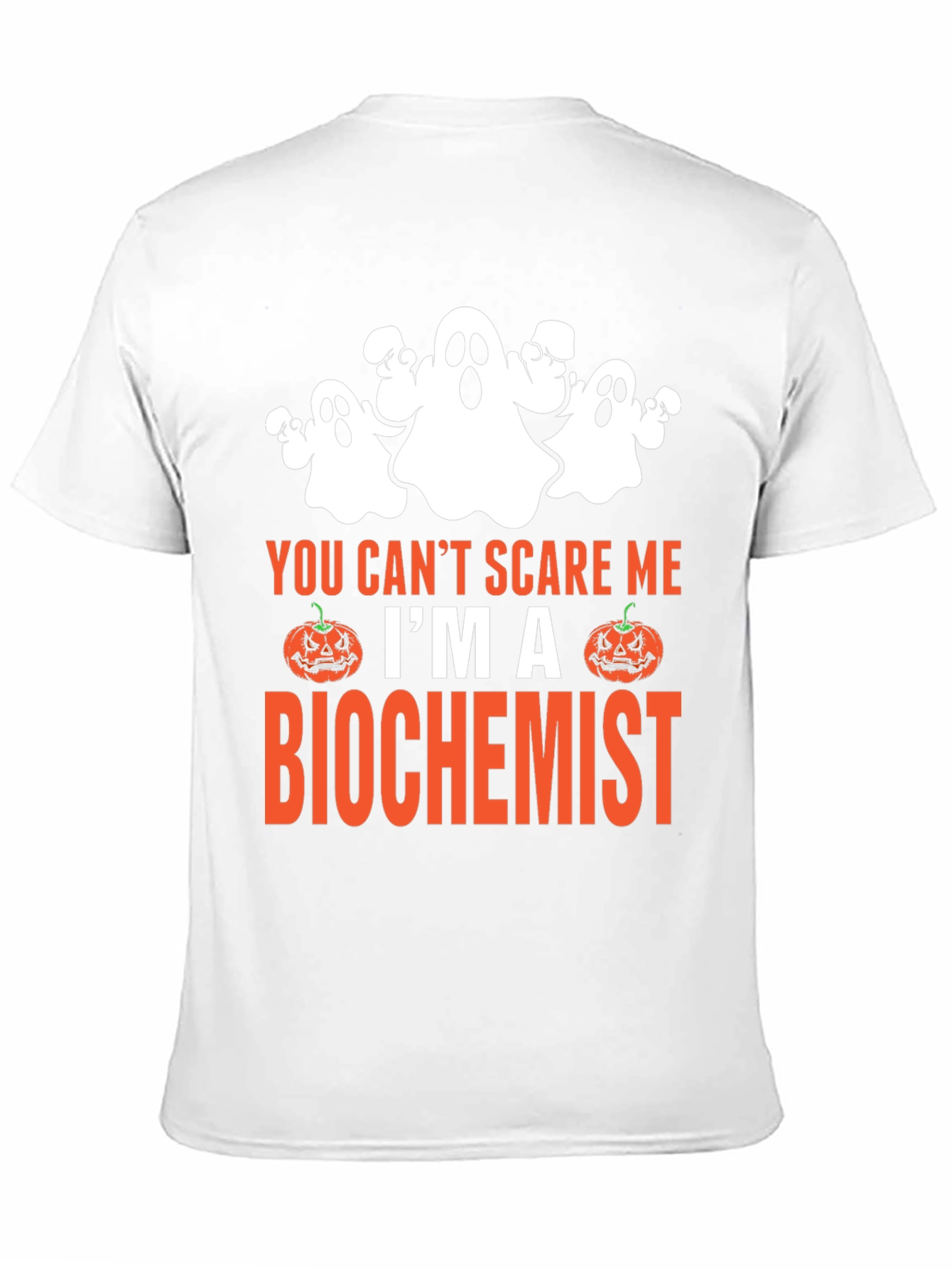 Biochemist Halloween T-Shirt - You Cant Scare Me