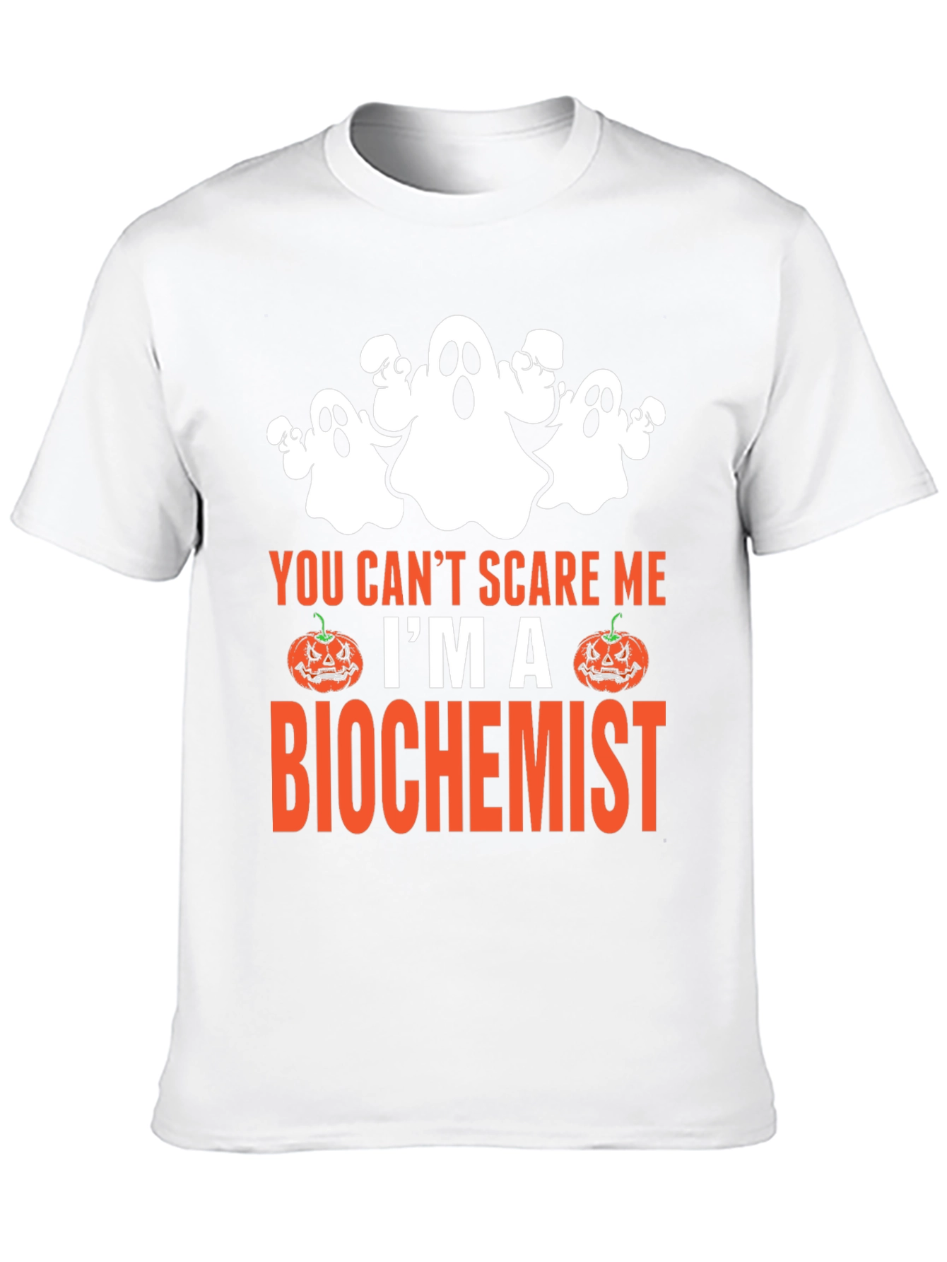 Biochemist Halloween T-Shirt - You Cant Scare Me