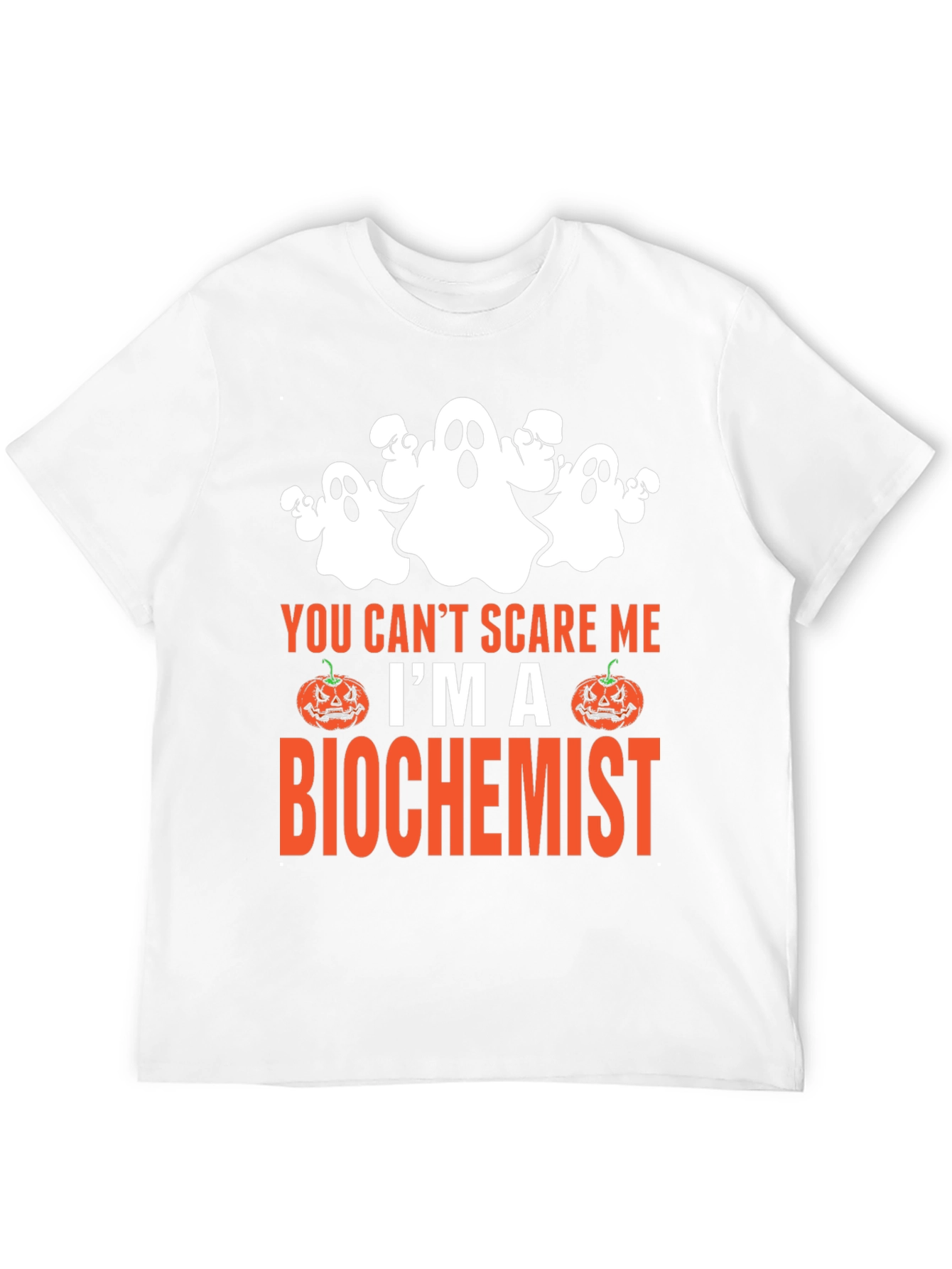 Biochemist Halloween T-Shirt - You Cant Scare Me