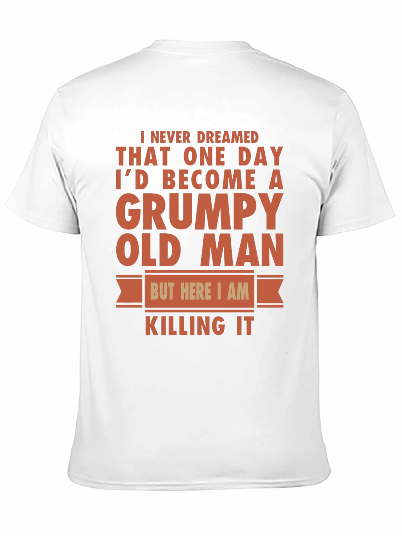 Grumpy Old Man T-Shirt - Funny Novelty Tee
