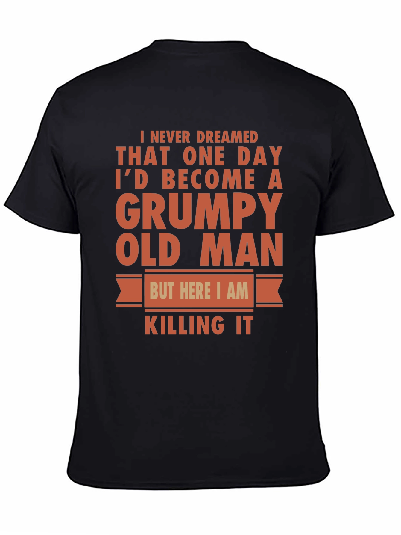 Grumpy Old Man T-Shirt - Funny Novelty Tee