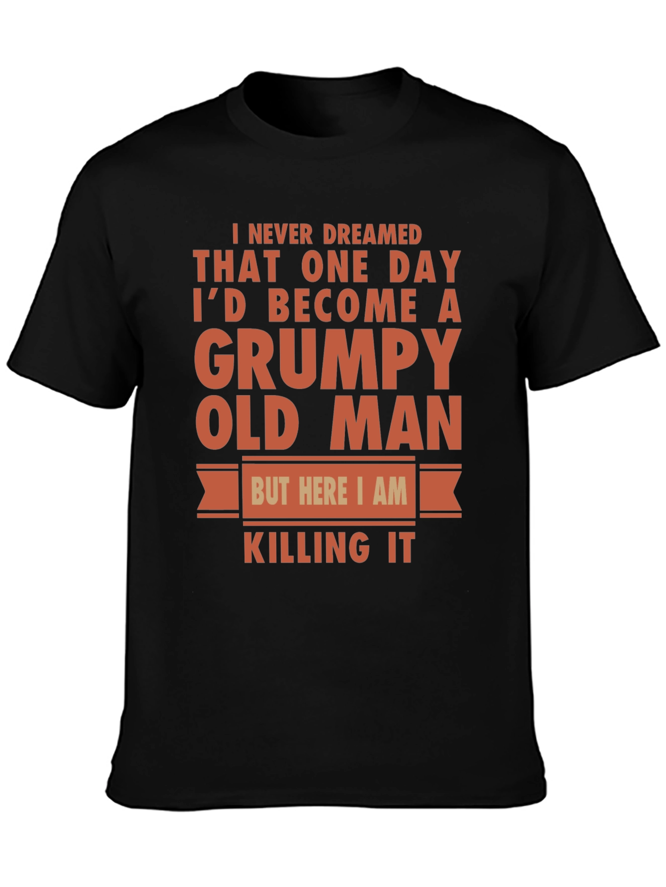 Grumpy Old Man T-Shirt - Funny Novelty Tee